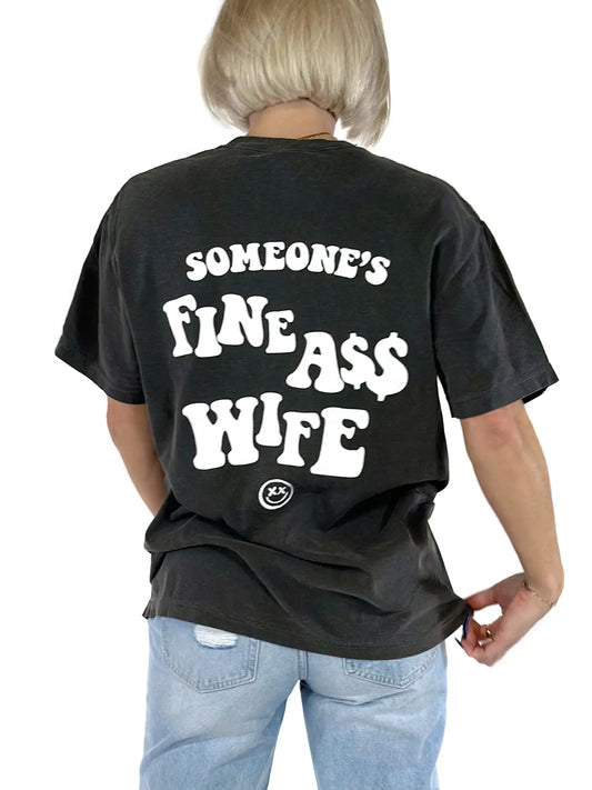 Someone's Fine A$$ Wife Tee