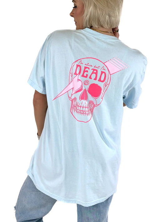 Alive but Dead Tee